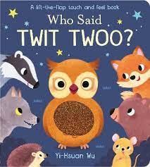 Who Said Twit Twoo? Board Book