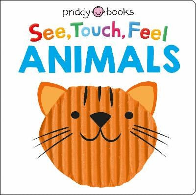 See, Touch, Feel Animals Board Book by Roger Priddy