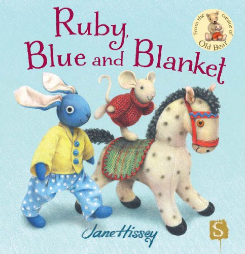 Ruby, Blue and Blanket by Jane Hissey